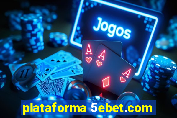 plataforma 5ebet.com